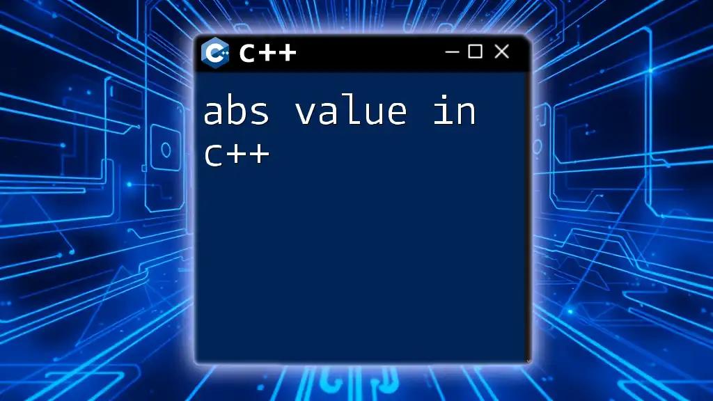 Mastering Abs Value in C++: A Simple Guide