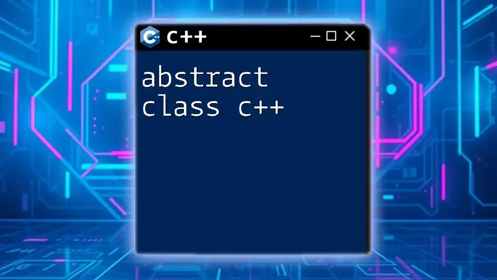 Understanding Abstract Class in C++ Made Easy