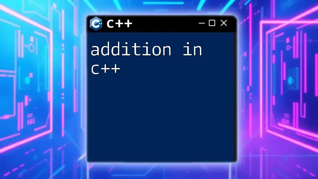 Mastering Addition in C++: A Quick Guide