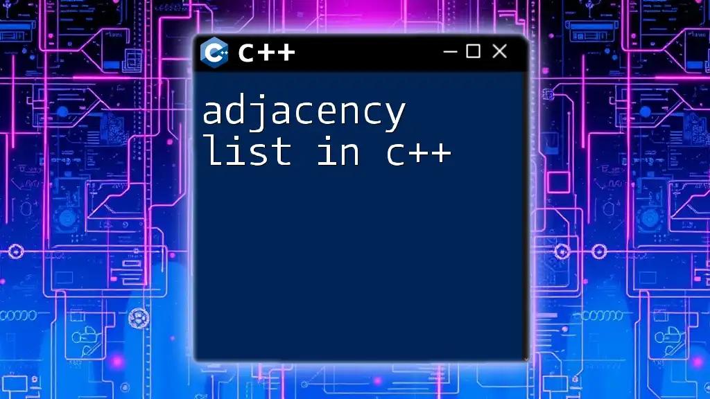 Mastering Adjacency List in C++ for Quick Graph Solutions