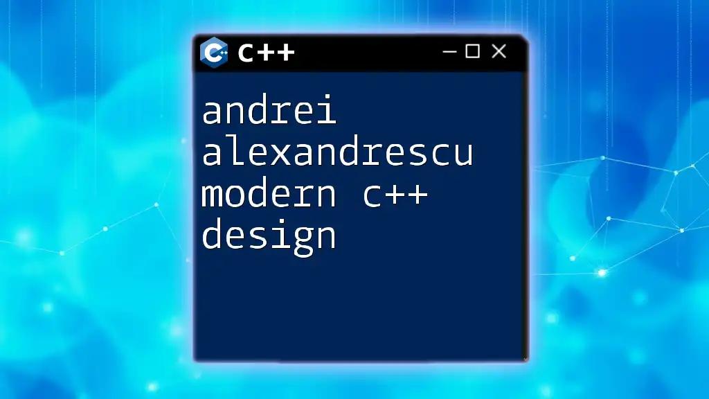 Andrei Alexandrescu Modern C++ Design Simplified