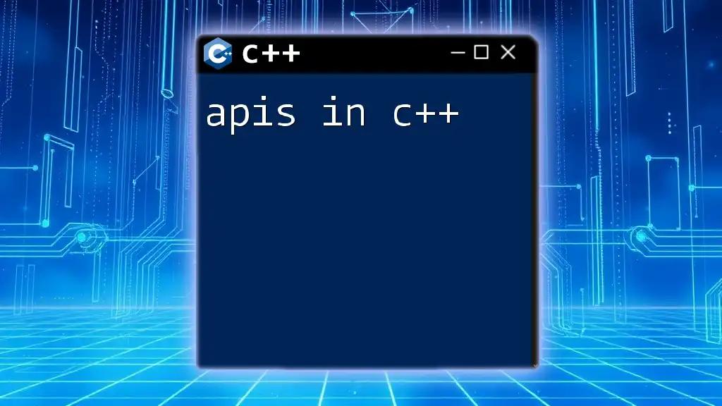 Mastering APIs in C++: A Quick Guide for Developers