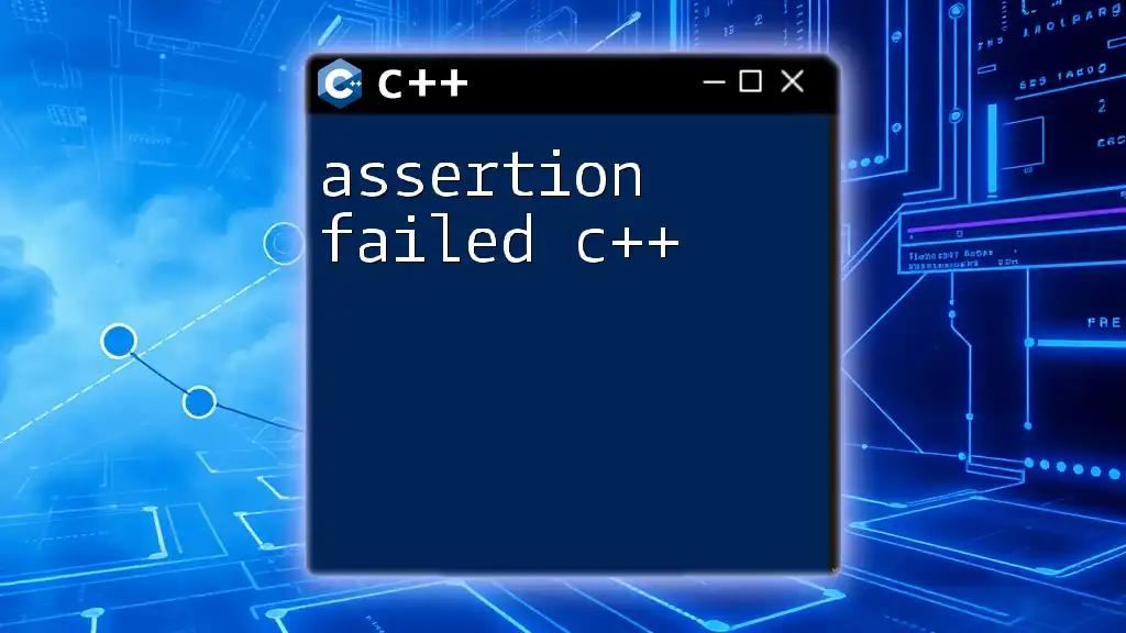 Assertion Failed C++: Quick Fixes and Insights