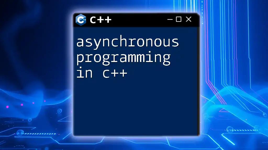 Asynchronous Programming in C++: A Quick Guide