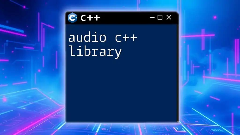 Mastering the Audio C++ Library for Quick Creations