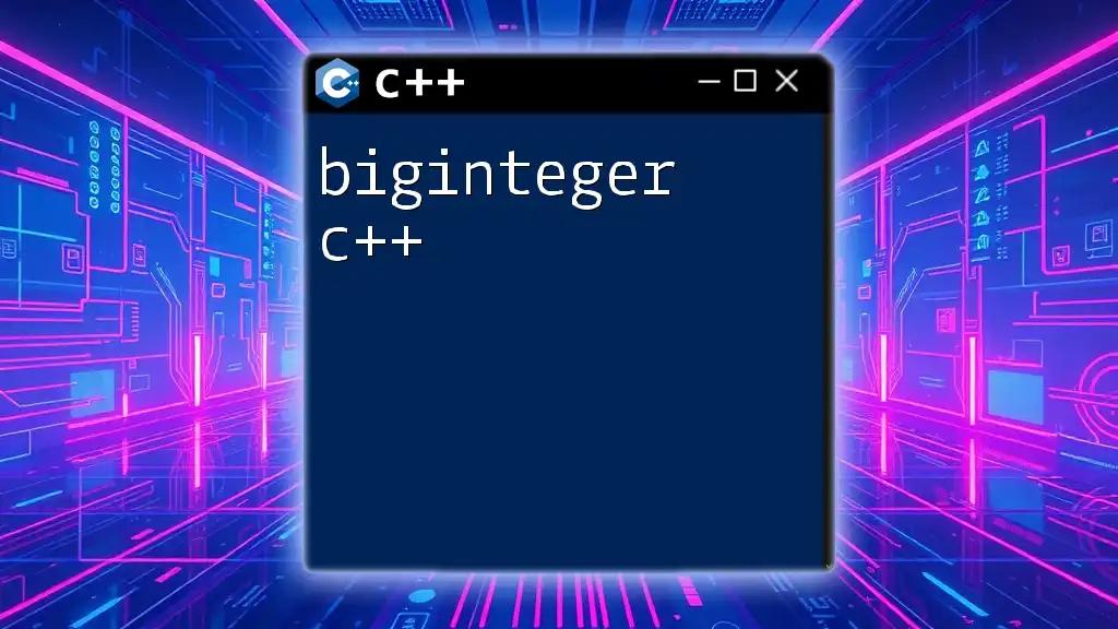 Mastering BigInteger C++: A Quick Guide