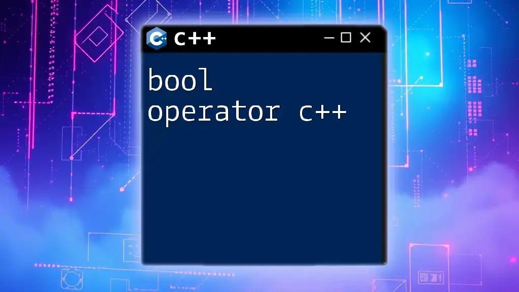 Mastering Bool Operator C++ for Smarter Coding