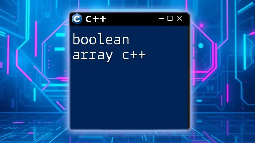 Boolean Array C++: A Quick Starter Guide