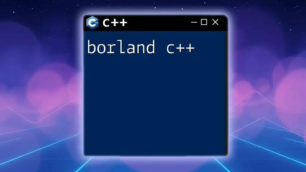 Mastering Borland C++: A Quick Guide for Beginners