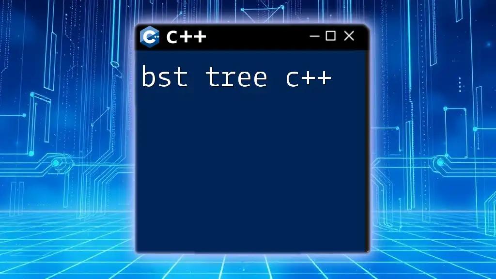 bst Tree c++ Simplified: A Quick Start Guide