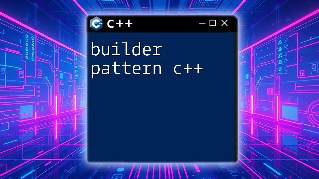 Builder Pattern C++: Crafting Objects with Ease