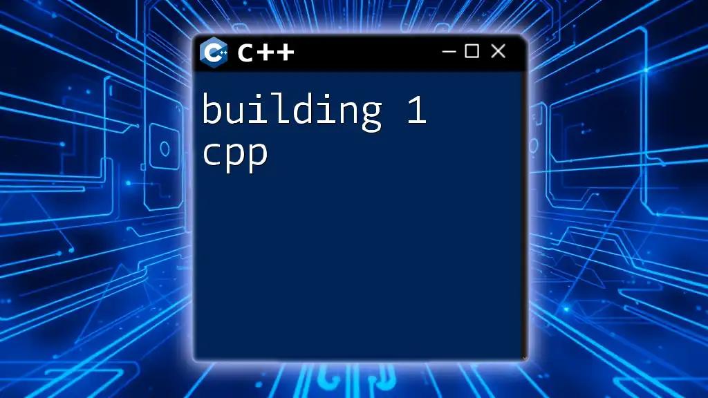 Building 1 CPP: Your Quickstart Guide to C++ Commands