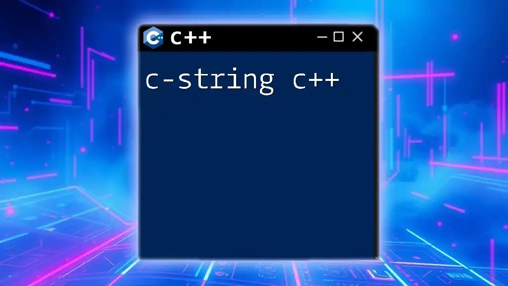 Mastering C-String in C++: A Simple, Quick Guide