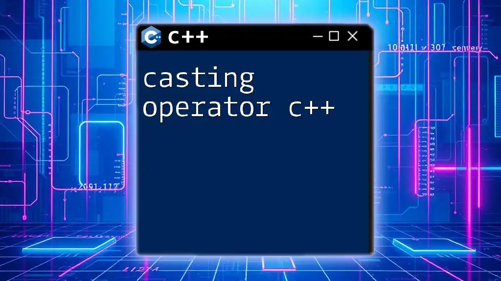 Casting Operator C++ Explained in Simple Terms