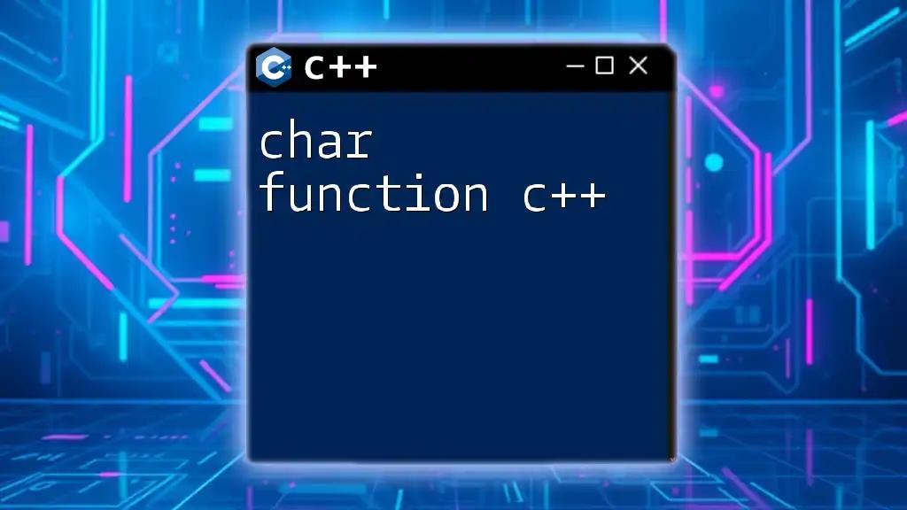 Mastering Char Function C++ in Simple Steps