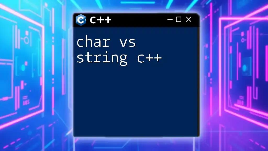 Char vs String in C++: Understanding the Basics