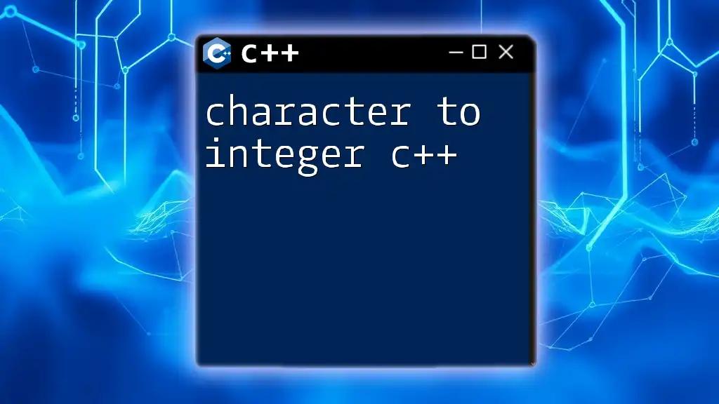 Character to Integer in C++: A Quick Guide