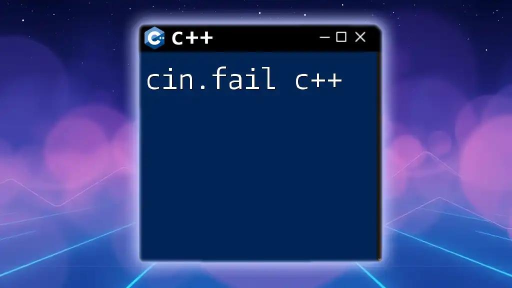 Mastering cin.fail in C++: Quick Tips and Tricks