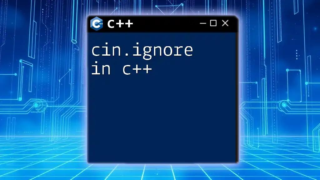 Understanding cin.ignore in C++: A Quick Guide