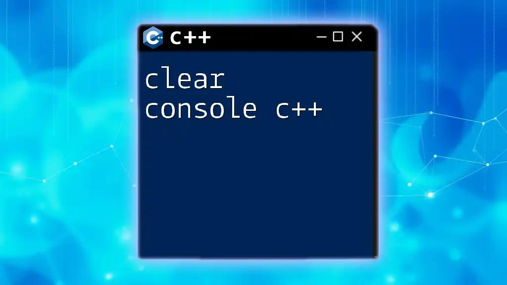 Clear Console C++: Your Guide to a Fresh Start