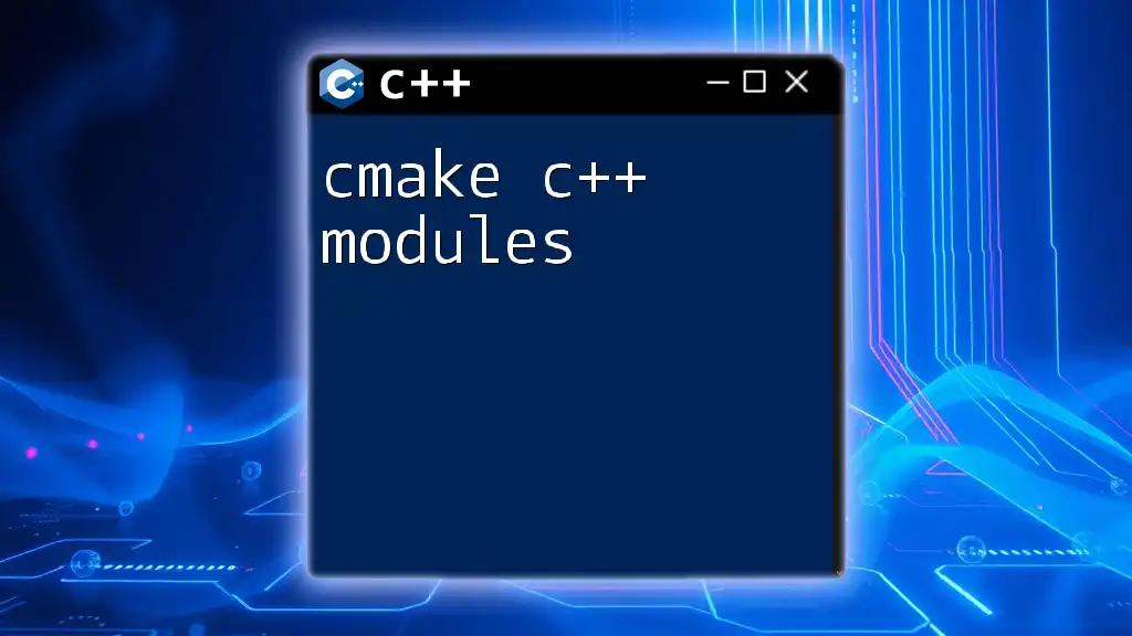 Mastering CMake C++ Modules for Efficient Coding