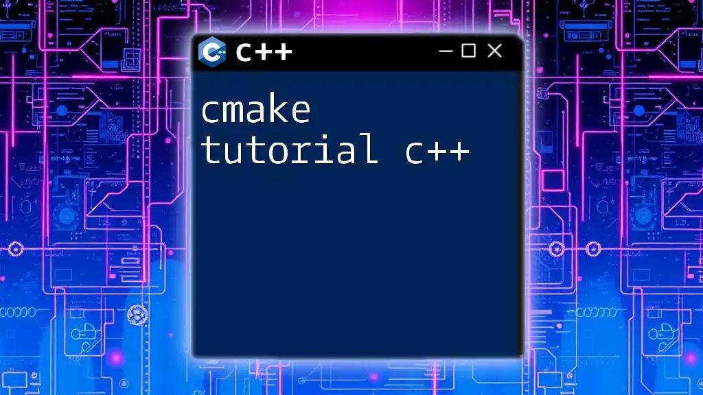 CMake Tutorial C++: Mastering Build Systems Efficiently