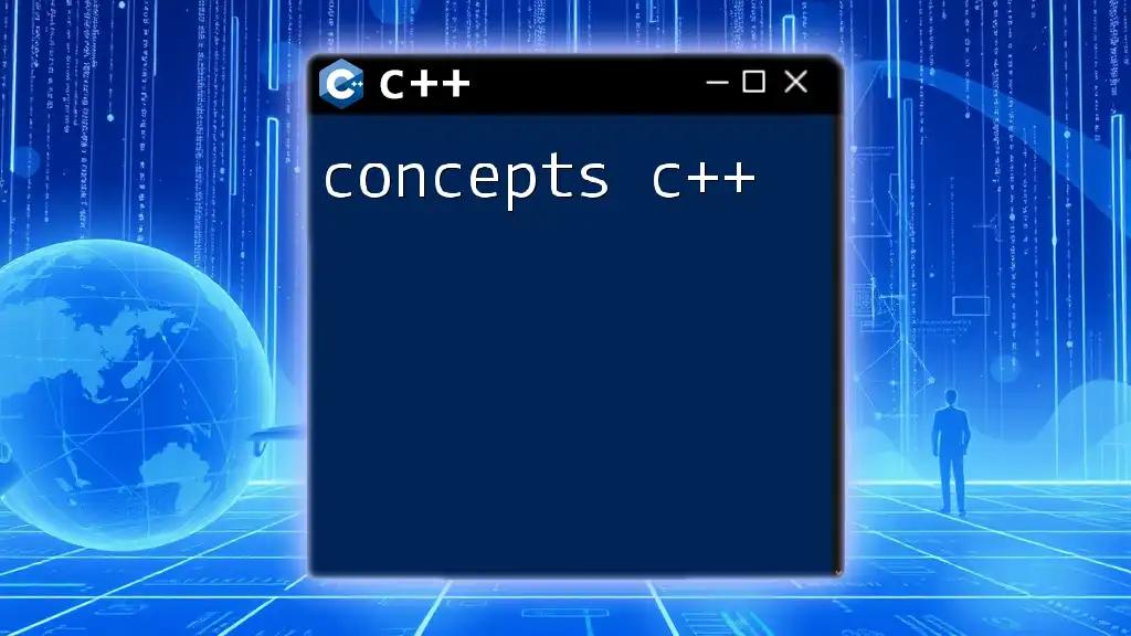 Mastering Concepts C++: A Quick Guide to Essentials