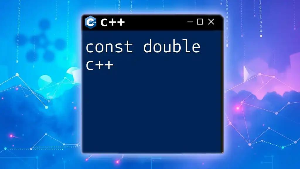 Understanding Const Double in C++: A Quick Guide