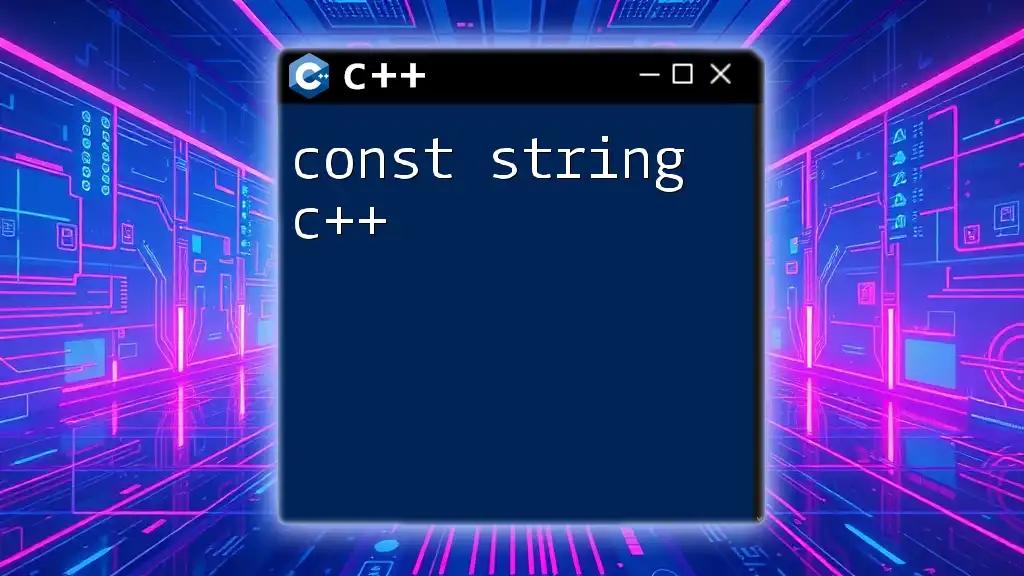 Understanding Const String in CPP: A Quick Guide