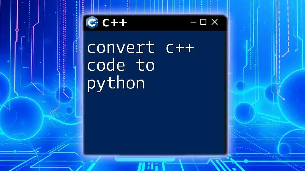 Convert C++ Code to Python: A Quick Guide