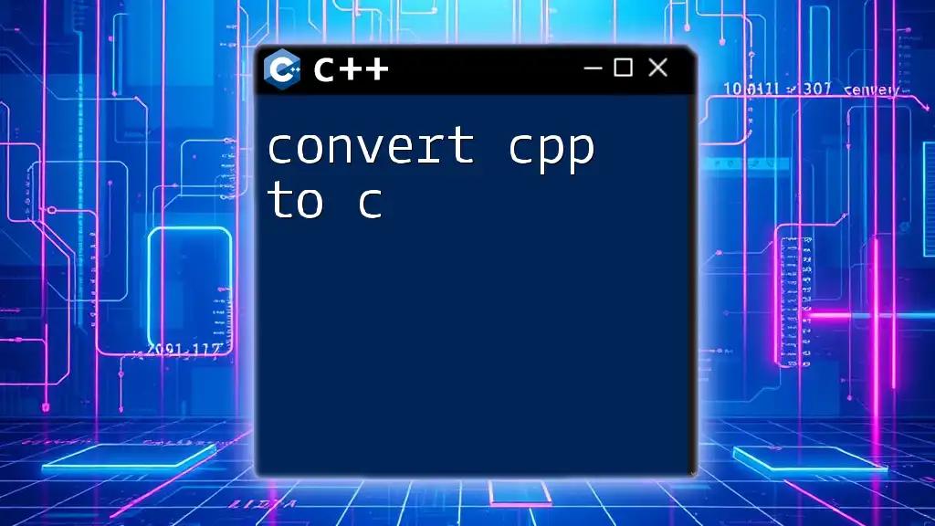 Convert C++ to C: A Simplified Guide for Beginners