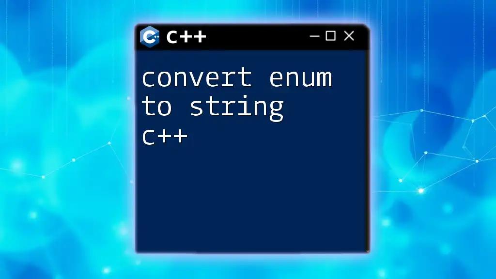 Convert Enum to String in C++: A Simple Guide