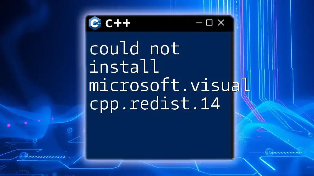 Could Not Install Microsoft.Visual CPP.Redist.14? Here's How