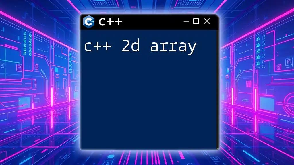 Mastering C++ 2D Array: A Quick Guide to Grids