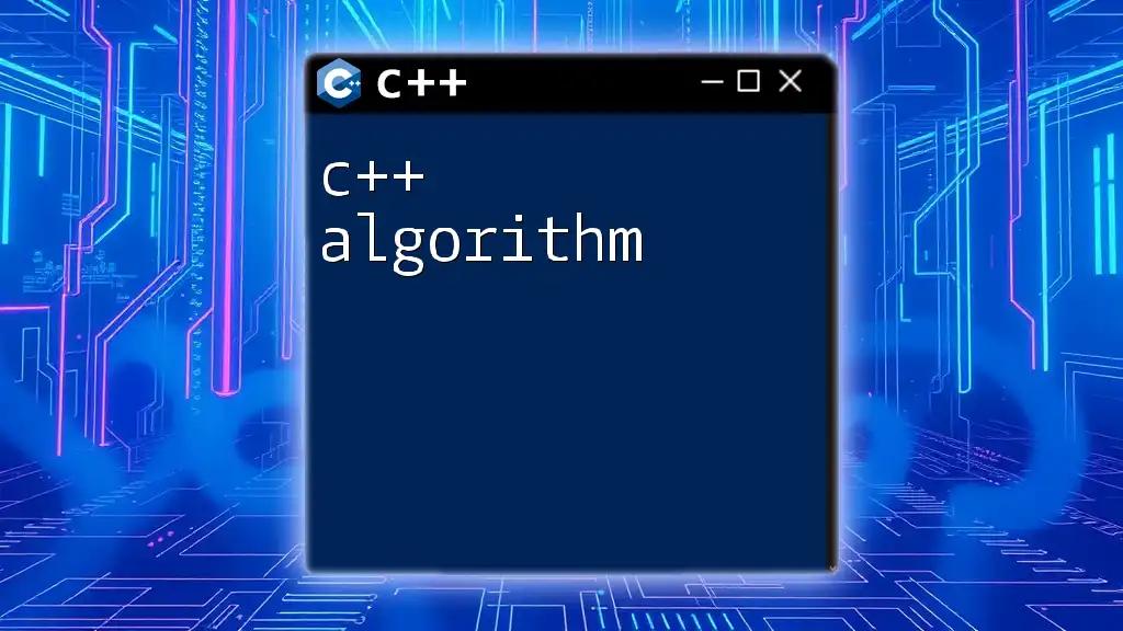 Mastering C++ Algorithm Basics in Simple Steps