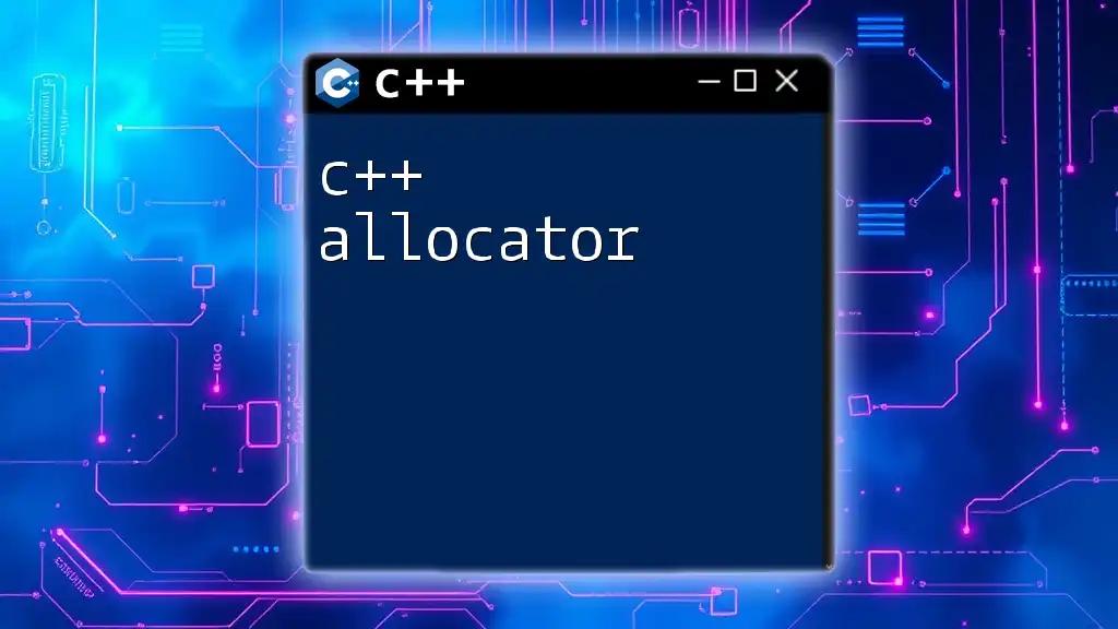 Mastering C++ Allocator for Efficient Memory Management