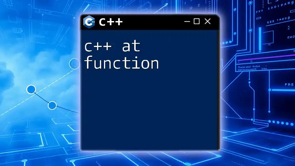 Mastering the C++ At Function: A Quick Guide