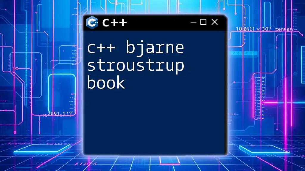 Exploring The C++ Bjarne Stroustrup Book: A Quick Guide