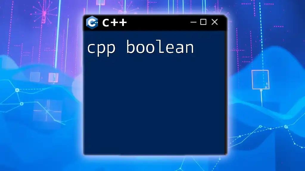 CPP Boolean: Unlocking Power in Simple Terms