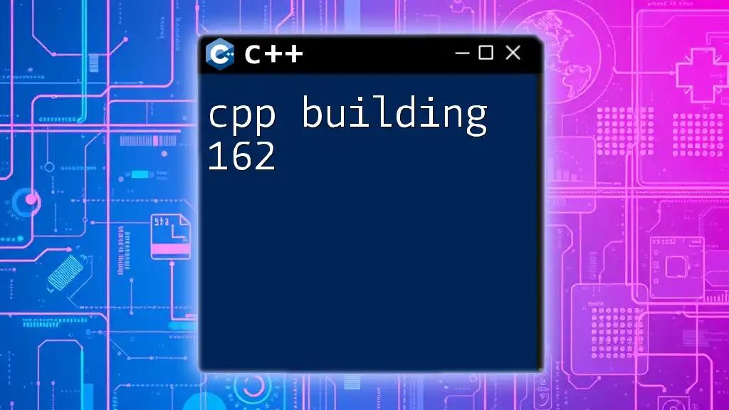 CPP Building 162: Mastering Commands with Ease