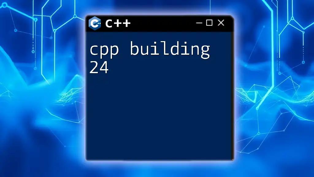 CPP Building 24: Mastering Commands with Ease