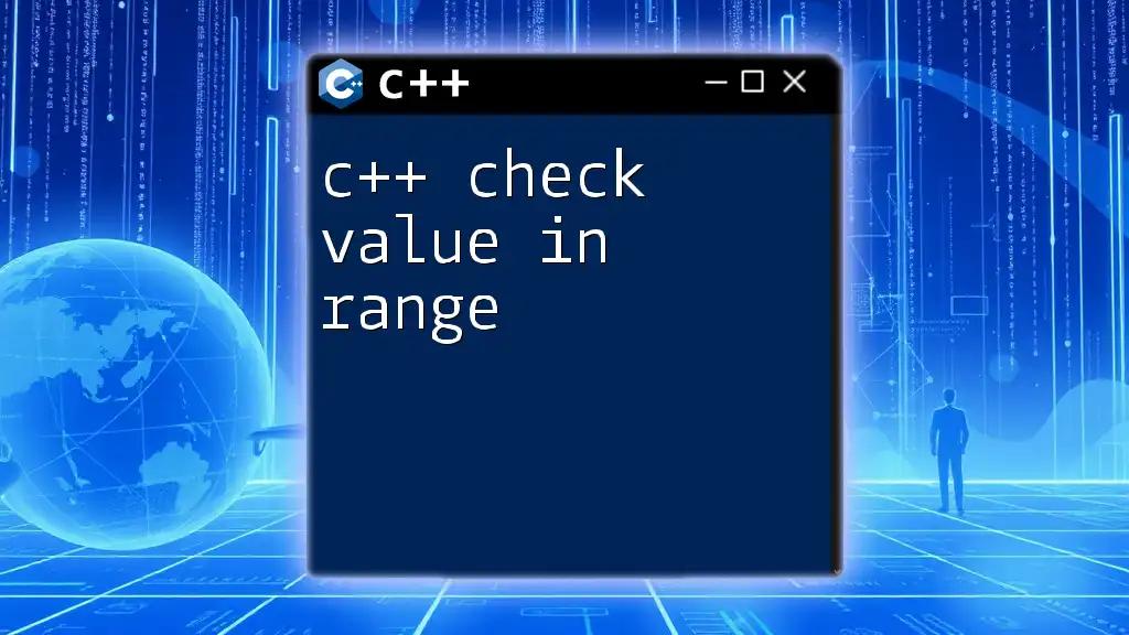 C++ Check Value in Range: A Quick Guide