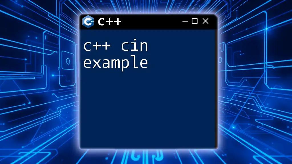 C++ Cin Example: Master Input with Ease and Clarity