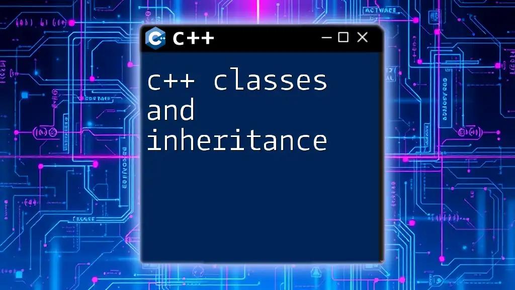 C++ Classes and Inheritance: A Quick Guide