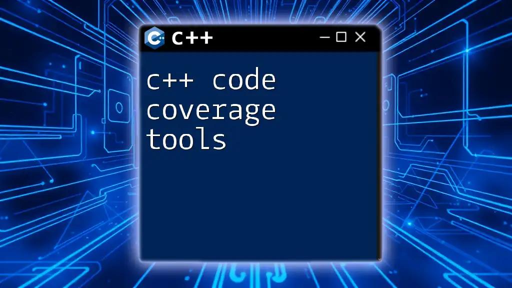 C++ Code Coverage Tools: Boost Your Testing Efficiency