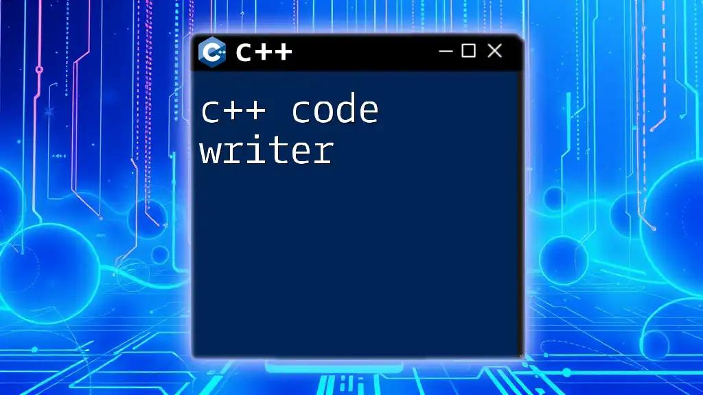 Master C++ Code Writer Techniques for Quick Learning