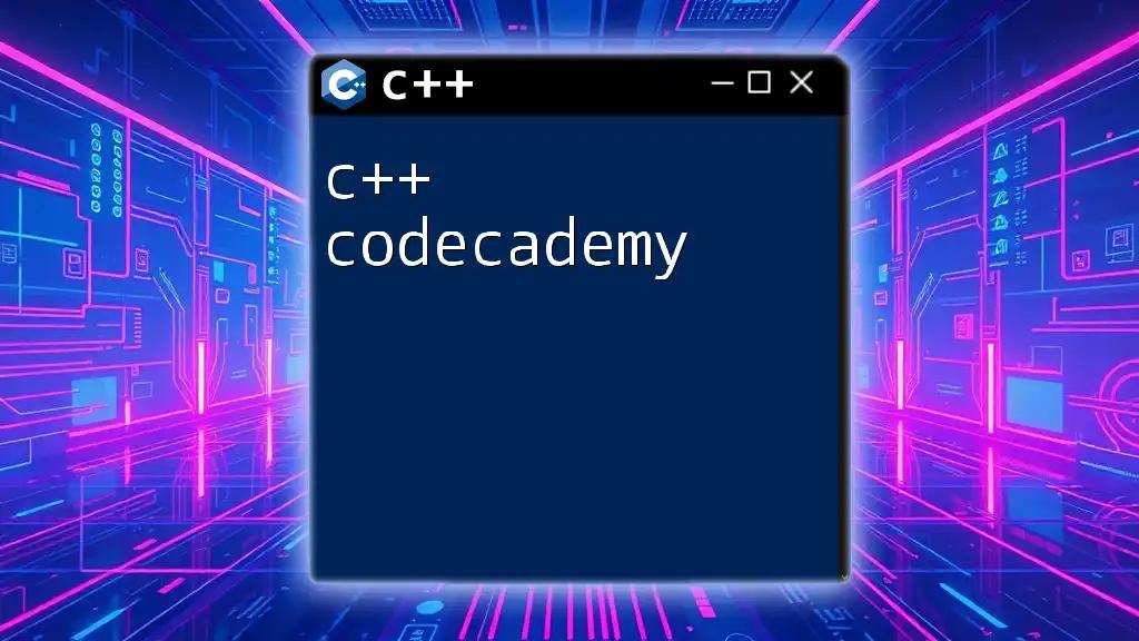 Master C++ Codecademy: Quick Commands for Success