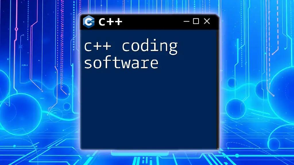 Mastering C++ Coding Software: A Quick How-To Guide