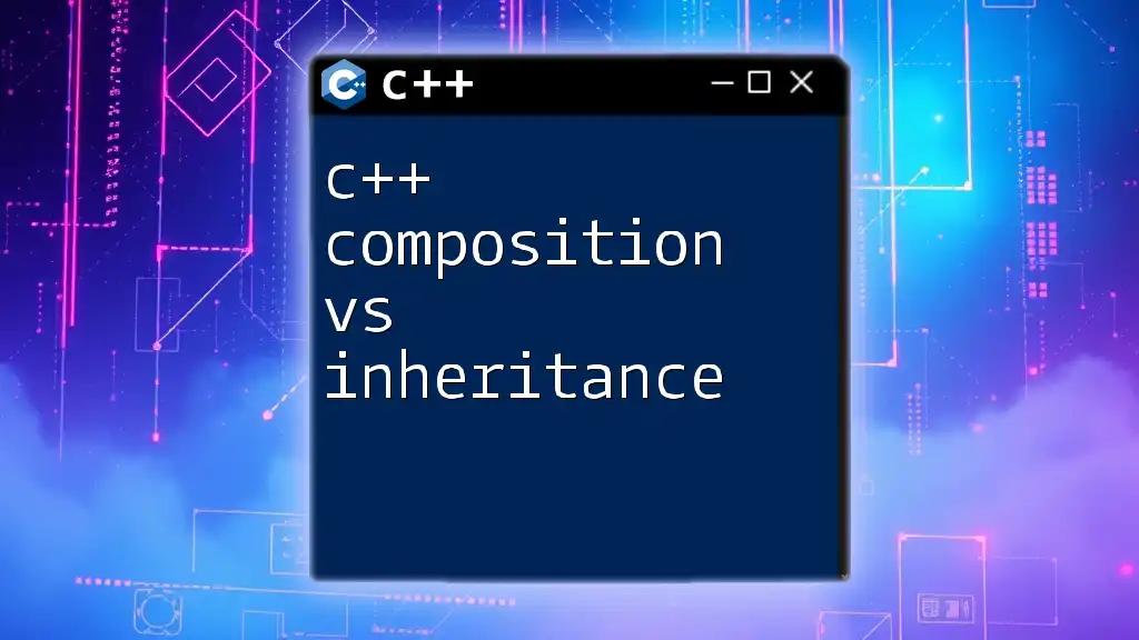 C++ Composition vs Inheritance: A Clear Comparison Guide