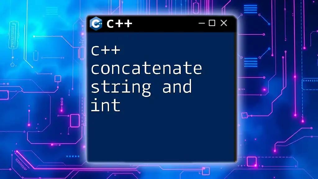 C++ Concatenate String and Int: A Quick Guide